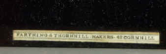"FARTHING & THORNHILL MAKERS, 42 CORNHILL" on the facing of the drawer. Enlarge Picture